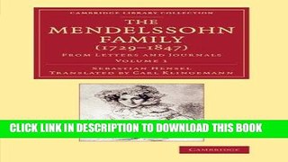 Best Seller The Mendelssohn Family (1729-1847): Volume 1: From Letters and Journals (Cambridge