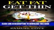 [FREE] Audiobook Eat Fat Get Thin: For Rapid Weight Loss: Your Ketogenic Diet Guide with Over 350+