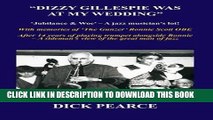 Best Seller Dizzy Gillespie Was at My Wedding: Jubilance and Woe - a Jazz Musician s Lot Read