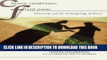 [FREE] PDF Chronic Conditions, Fluid States: Chronicity and the Anthropology of Illness (Studies