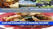 MOBI Dishing UpÂ® Virginia: 145 Recipes That Celebrate Colonial Traditions and Contemporary