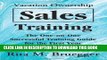 [FREE] Ebook Vacation Ownership Sales Training: The One-on-One Successful Training Guide for the