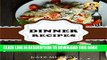 KINDLE Dinner Recipes: 100 Dinner Recipes for Home Cook (+BONUS: 100 FREE recipes) (100 Murray s