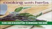 KINDLE Lynn Alley: Cooking with Herbs : 50 Simple Recipes for Fresh Flavor (Hardcover); 2013