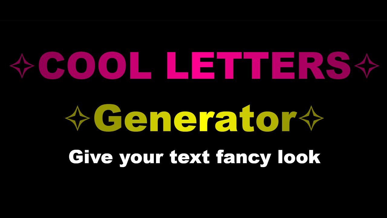 ✧ COOL LETTERS ✧ Fancytext GENERATOR