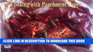 EPUB Cooking With Parchment Paper (Nitty Gritty Cookbooks) PDF Full book