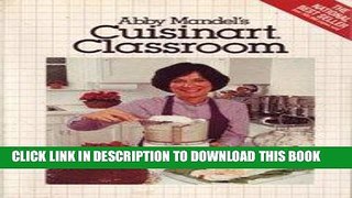 KINDLE Abby Mandel s Cuisinart Classroom PDF Ebook