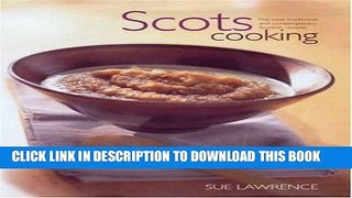 MOBI Scots Cooking: The Best Traditional and Contemporary Scottish Recipes PDF Online