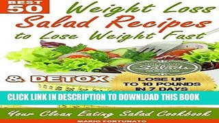 KINDLE 50 BEST Weight Loss Salad Recipes to Lose Weight Fast   Detox: Your Clean Eating Salad