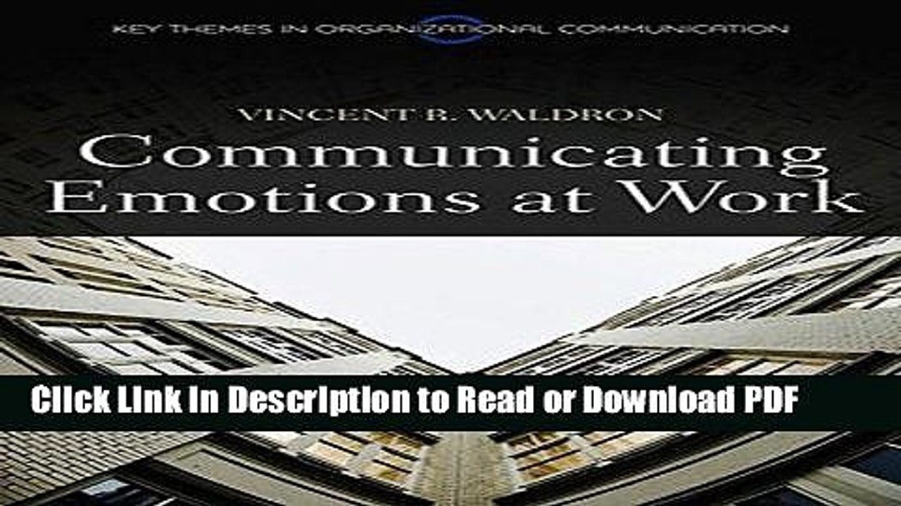 PDF Communicating Emotion at Work (Key Themes in Organizational Communication) Ebook Online