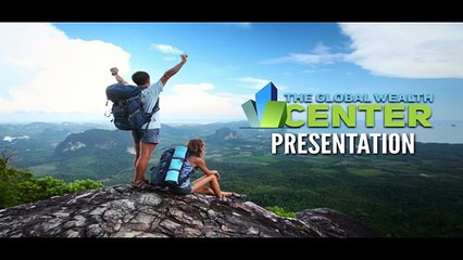 The Global Wealth Center Opportunity LETS LIVE DREAMS TOGETHER