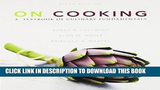 KINDLE On Cooking: A Textbook of Culinary Fundamentals with Cooking Techniques DVD and Study Guide
