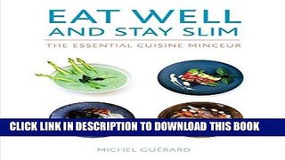 MOBI Eat Well and Stay Slim: The Essential Cuisine Minceur PDF Online