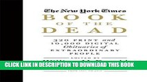 [PDF] Mobi The New York Times Book of the Dead: 320 Print and 10,000 Digital Obituaries of