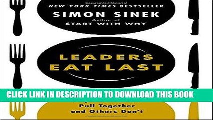 [PDF Kindle] Leaders Eat Last: Why Some Teams Pull Together and Others Donâ€™t Full Book