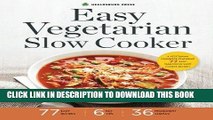 KINDLE Easy Vegetarian Slow Cooker: A Vegetarian Cookbook Featuring 77 Easy Vegetarian Slow Cooker