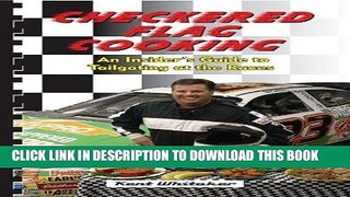 MOBI Checkered Flag Cooking: An Insider s Guide to Tailgating at the Races by Kent Whitaker M.Ed