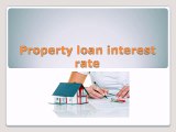 Property loan interest rate
