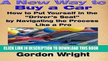 [PDF] Epub A New Way to Buy a Car: How to Put Yourself in the 