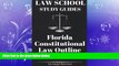 FAVORIT BOOK Law School Study Guides: Florida Constitutional Law: Florida Constitutional Law