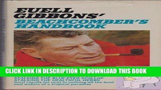KINDLE EUELL GIBBONS BEACHCOMBER S HANDBOOK; How the author lived royally for next to nothing off