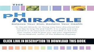 EPUB The pH Miracle: Balance Your Diet, Reclaim Your Health PDF Ebook
