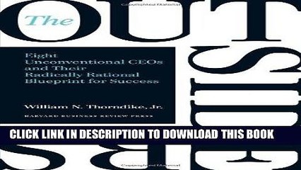 [PDF Kindle] The Outsiders: Eight Unconventional CEOs and Their Radically Rational Blueprint for