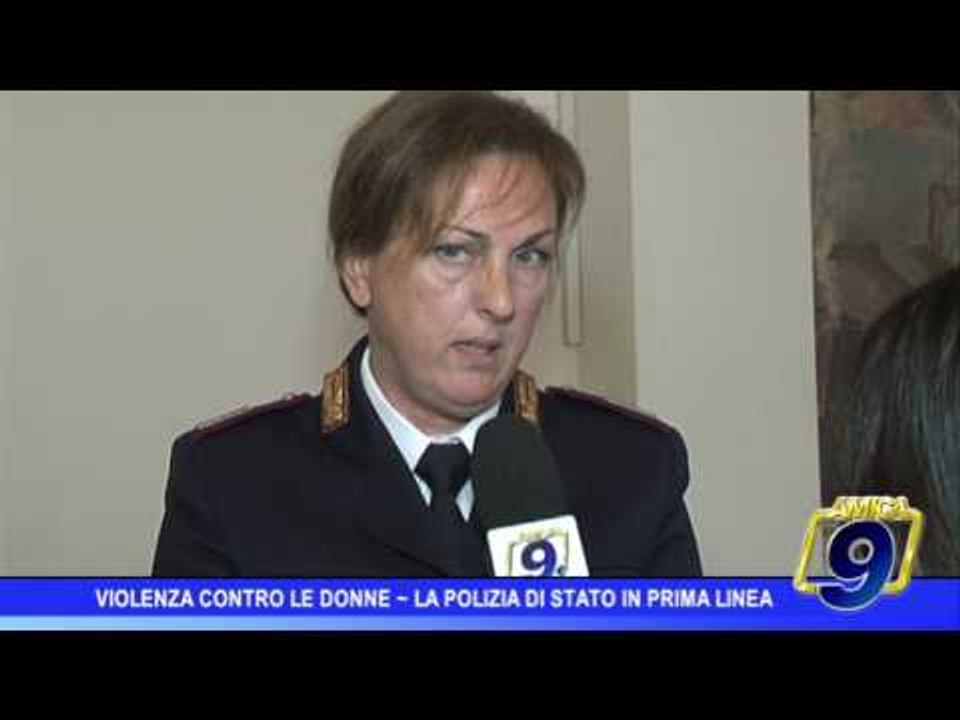 Violenza contro le donne, la Polizia di Stato in prima linea