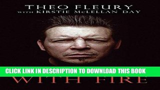 [PDF] Mobi Playing With Fire: The Highest Highs And Lowest Lows Of Theo Fleu Full Online