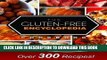 MOBI The Gluten-Free Encyclopedia Cookbook: Over 300 Delicious Gluten-Free Recipes for Every