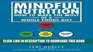 MOBI Mindful Nutrition, How to Make The Most of a Whole Foods Diet: Optimal Digestion following