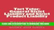 EPUB DOWNLOAD Tort Tutor: General Strict Liability and Strict Product Liability  *law e-book: e