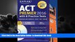 Pre Order Kaplan ACT Premier 2016 with 8 Practice Tests: Personalized Feedback + Book + Online +