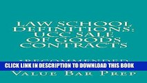 MOBI DOWNLOAD Law School Definitions: UCC Sale Of Goods Contracts: Law School Definitions: UCC