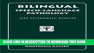 [READ] Kindle Bilingual Speech-Language Pathology: An Hispanic Focus (Culture, Rehabilitation, and