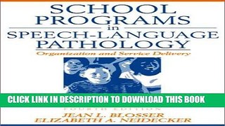 [READ] Mobi School Programs in Speech-Language Pathology: Organization and Service Delivery (4th