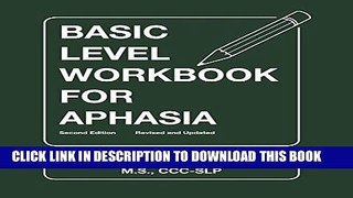 [READ] Kindle Basic Level Workbook for Aphasia (William Beaumont Hospital Series in Speech and