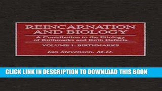 [READ] Mobi Reincarnation and Biology: A Contribution to the Etiology of Birthmarks and Birth