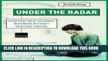 EPUB DOWNLOAD Under the Radar: Starting Your Web Business without Venture Capital (Financial Times