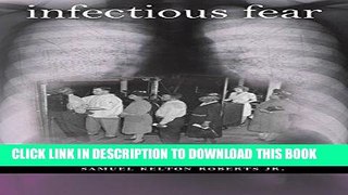 [READ] Kindle Infectious Fear: Politics, Disease, and the Health Effects of Segregation (Studies