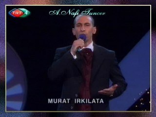 Murat IRKILATA - Anar Ömrünce Gönül Giden Sevgilileri
