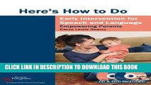 [READ] Mobi Here s How to Do Early Intervention for Speech and Language: Empowering Parents