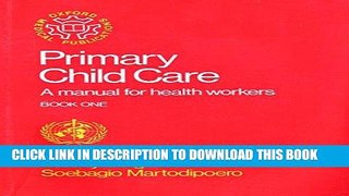 [READ] Kindle Primary Child Care: A Manual for Health Workers Book One (Oxford Medicine