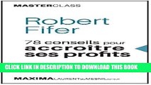 EPUB DOWNLOAD Robert Fifer: 78 conseils pour accroÃ®tre ses profits (Masterclass) (Master Class t.