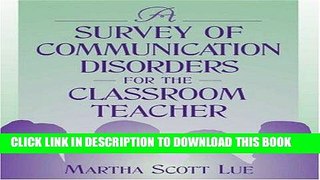 [READ] Kindle A Survey of Communication Disorders for the Classroom Teacher: 1st (First) Edition