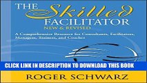 MOBI DOWNLOAD The Skilled Facilitator: A Comprehensive Resource for Consultants, Facilitators,