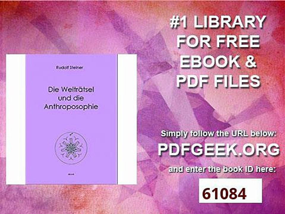 Die Welträtsel und die Anthroposophie 22 öffentliche Vorträge