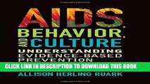 [READ] Mobi AIDS, Behavior, and Culture: Understanding Evidence-Based Prevention (Key Questions in