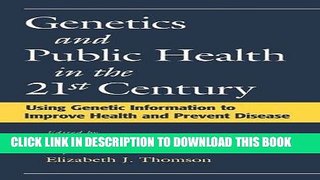 [READ] Mobi Genetics and Public Health in the 21st Century: Using Genetic Information to Improve