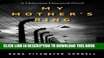 [PDF] My Mother s Ring: A Holocaust Historical Novel Full Colection